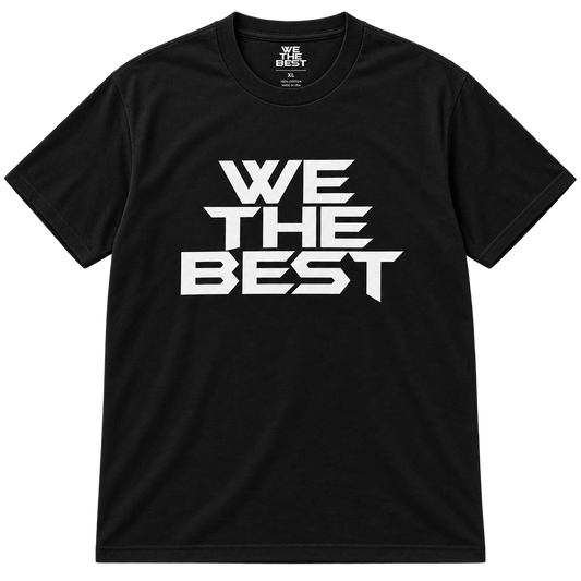 We The Best Shirt